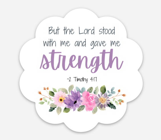 The Lord Stood With Me Sticker