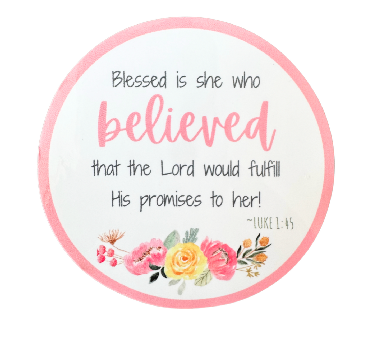 Blessed is She who Believed- Sticker